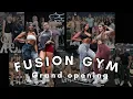FUSION GYM GRAND OPENING
