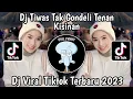 Download Lagu DJ TIWAS TAK GONDELI TENANAN TIWAS TAK BANGGAKNE TIWAS TAK PAMERKE - DJ KISINAN  TIKTOK TERBARU 2023