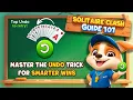 Solitaire Clash Guide 101 Master the Undo Trick for Smarter Wins