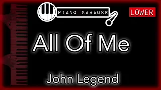 All Of Me LOWER 3 John Legend Piano Karaoke Instrumental 