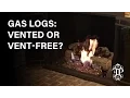 Gas Logs Vented or Vent-Free How To Tell The Difference and Decide Which One You Need