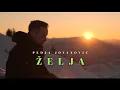 Download Lagu PEDJA JOVANOVIC - ZELJA (OFFICIAL VIDEO 2022)