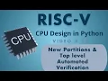RISCV-CPU Design in Python - 14 New Partitions Automated Top level Verification