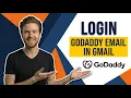 How To Login GoDaddy Email In Gmail Easy Guide
