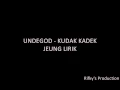 Download Lagu Undergod - Kudak Kadek / Jeung Lirik