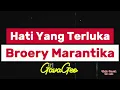 Download Lagu BROERY MARANTIKA- HATI YANG TERLUKA- KARAOKE VERSION [NADA WANITA/NADA CEWEK] PL MALE KEY || As= Do