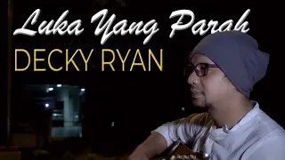 decky ryan luka yang parah mansyur s cover dangdut kenangan