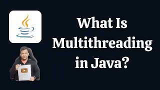 What Is Multithreading in Java Java Interview Questions and Answers