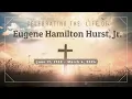 Funeral Service Eugene Hamilton Hurst Jr March 16 2026