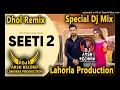 Download Lagu Seeti 2 _ Miss Pooja Remix _ Geeta Zaildar Ft. Lahoria Production Dhol mix _ Dj Arsh Special_Punjabi