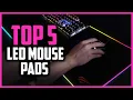 Top 5 Best LED Mouse Pads In 2025 Reviews