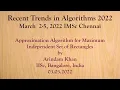 Approximation Algorithm for Maximum Independent Set of Rectangles by Arindam Khan IISc Bangalore