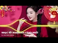 Download Lagu Nhạc Tết 2026 Remix, LK Nhạc Xuân 2026 Remix Hay Nhất Nghe Là Thấy Tết - Chào Xuân Bính Ngọ 2026