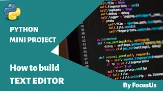 Python Mini Project How to build a text editor in Python