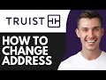 HOW TO CHANGE MY ADDRESS WITH TRUIST BANK 2026