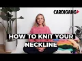 How to knit your neckline Cardigang