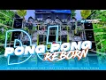Download Lagu DJ PONG PONG REBORN - STYLE BLAYER HOREG GLERITY  FULL BASS NULUP
