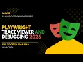 Playwright Tutorial Day 8 Trace Viewer Debugging Playwright with TypeScript 2026