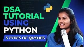 DSA 5 Types of Queues in data structures using python lecture 48