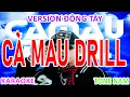 Download Lagu Karaoke Cà Mau Drill ( Áo Mới Cà Màu ) Version Đông Tây Solo