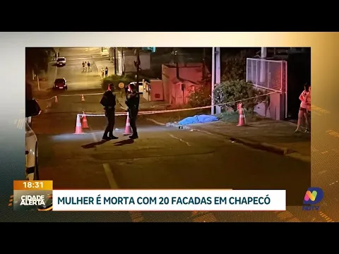 Mulher é morta com 20 facadas em Chapecó