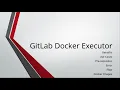 GitLab Docker Executor - Theory