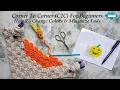 Corner To Corner C2C Crochet For Beginners How To Change Colors And Minimise Ends