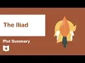 The Iliad by Homer Plot Summary