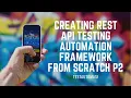 Creating Rest API Testing Automation Framework From Scratch Part 2 Restassured Tutorial