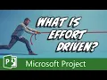 What is Effort Driven in Microsoft Project