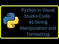 Week Python String Manipulation and Formatting