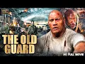 The Old Guard New Hollywood Full Action Movie In English Dwayne Johnson Charlize Theron