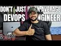 Stop Being an Average DevOps Engineer Do THIS Instead