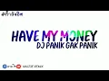 #กำลังฮิต DJ PANIK GAK PANIK x DAMON VOCATION x OLD BETTER HAVE MY MONEY  REMIX BY NAIJOEREMIX