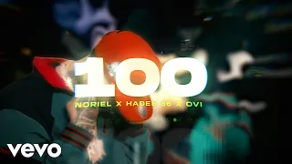 Noriel, Hades66, Ovi - 100 (Official Video)