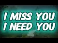 Download Lagu I Miss You I Need You Music New Love Song Lyrics
