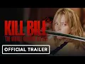 Download Lagu Kill Bill: The Whole Bloody Affair - Official Trailer (2025) Uma Thurman