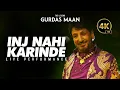Lagu Gurdas Mann Inj Nahi Karinde | Live Performance 2025