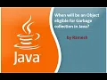 JAVA FAQ 23 When will be an object eligible for garbage collection in Java