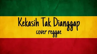 Download Kekasih tak dianggap - (cover reggae) MP3