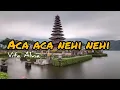 Download Lagu Aca Aca, Nehi Nehi, Vita Alvia ( Lirik \u0026 Video )