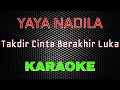 Download Lagu Yaya Nadila - Takdir Cinta Berakhir Luka [Karaoke] | LMusical