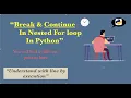 Break Continue in a Nested For Loop in Python