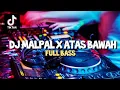DJ MALPAL X ATAS BAWAH BIAR HATI SENANG FULL BASS VIRAL TIKTOK || DJTERBARU 2022