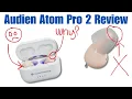 Audien Atom Pro 2 Review - The Best OTC Hearing Aid