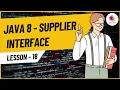 Supplier Functional Interface Supplier In Java 8 Java 8 Feature Get Method