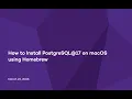 How to Install PostgreSQL 17 on macOS using Homebrew