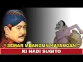 Download Lagu Wayang Kulit Rec.2007. Alm. KI HADI SUGITO. Semar Bangun Kayangan.