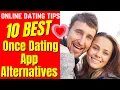 10 BEST Once Dating App Alternatives 2024