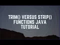 Java Tutorials For Beginners - Trim Function And Strip Function